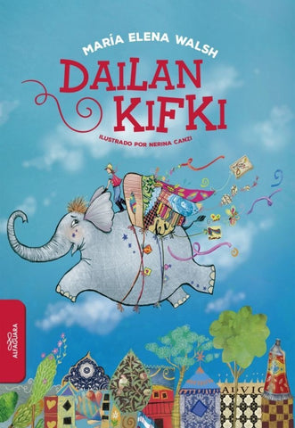 DAILAN KIFKI*. | María Elena Walsh