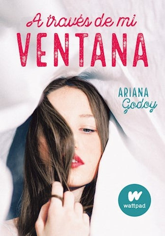A TRAVES DE MI VENTANA | Ariana  Godoy