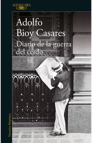 DIARIO DE LA GUERRA DEL CERDO..* | ADOLFO BIOY CASARES