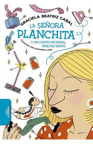 La señora planchita  | Graciela Beatriz Cabal