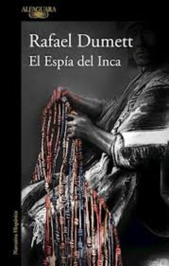 EL ESPIA DEL INCA.. | Rafael Dumett