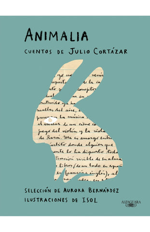 ANIMALIA. CUENTOS DE JULIO CORTÁZAR*.. | JULIO CORTÁZAR