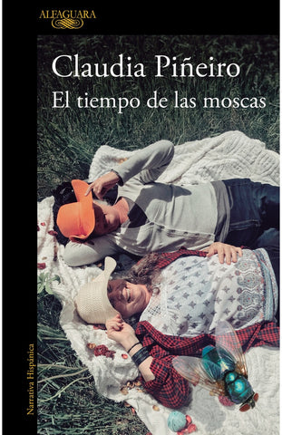 EL TIEMPO DE LAS MOSCAS.. | Claudia Piñeiro