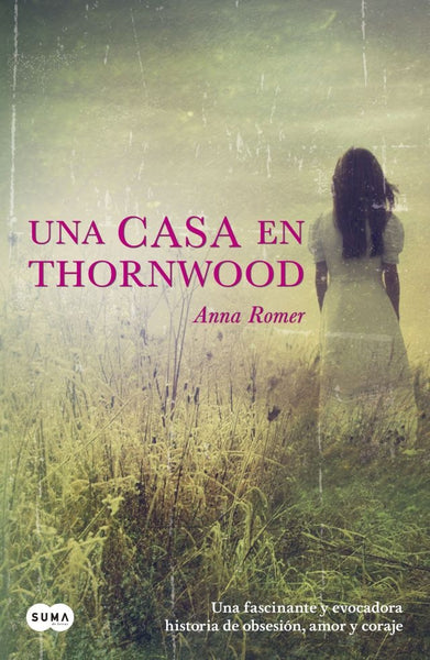 Una casa en Thornwood | Anna Romer