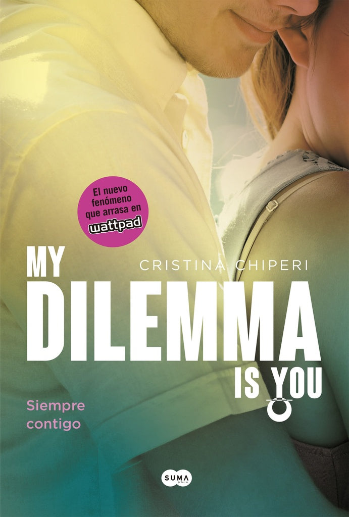 MY DILEMMA IS YOU. SIEMPRE CONTIGO.. | Cristina Chiperi