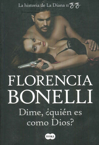 DIME, QUIEN ES COMO DIOS? * | Florencia Bonelli