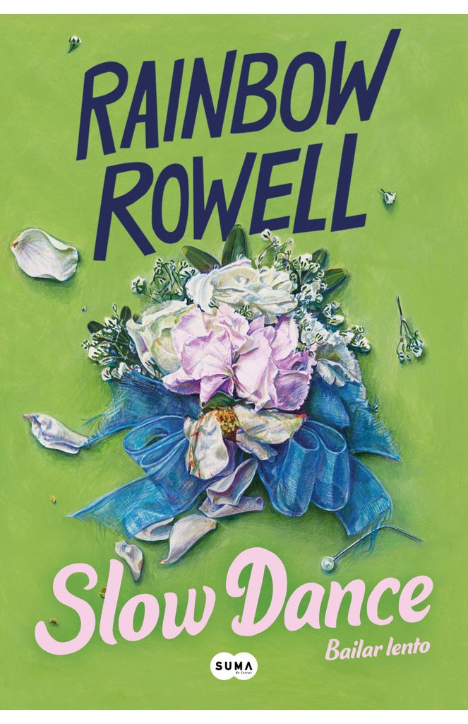SLOW DANCE. BAILAR LENTO.. | Rainbow Rowell