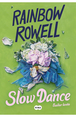 SLOW DANCE. BAILAR LENTO.. | Rainbow Rowell
