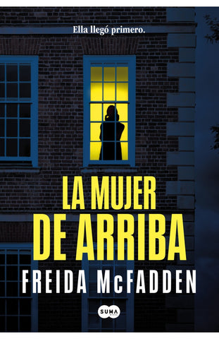LA MUJER DE ARRIBA.. | Freida McFadden