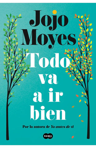 TODO VA A IR BIEN.. | JOJO MOYES