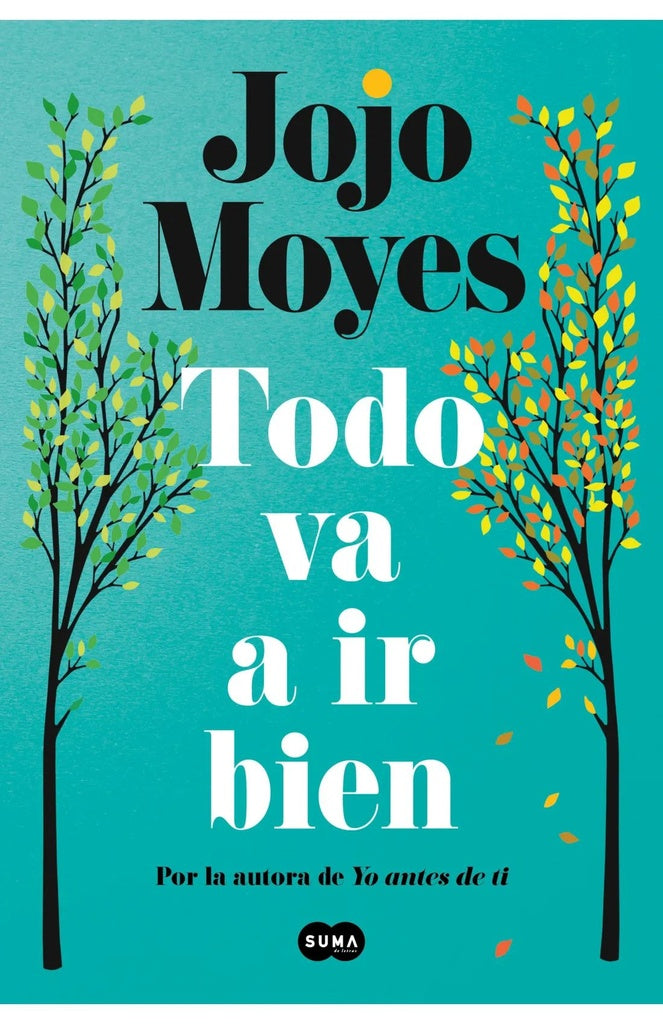 TODO VA A IR BIEN.. | JOJO MOYES