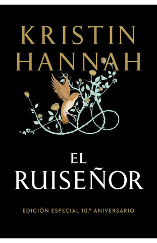 El Ruiseñor (edición especial 10° aniversario) | Kristin Hannah