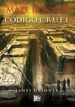 MAZE RUNNER CODIGO CRUEL | James Dashner