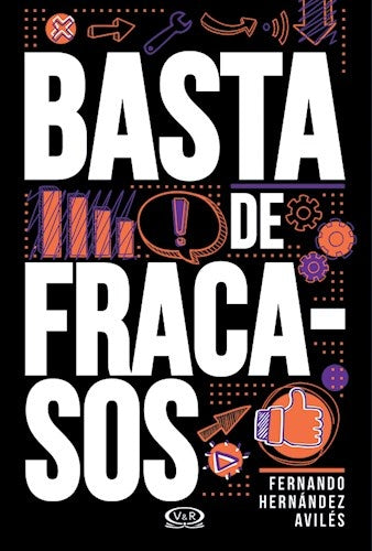 Basta de fracasos | Fernando  Hernández Avilés