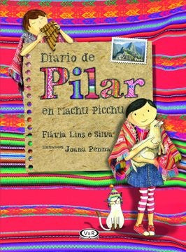 Diario de Pilar en Machu Pichu | Flávia Lins e Silva