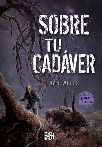 Sobre tu cadáver | Dan Wells