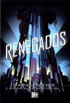 Renegados | Marissa Meyer