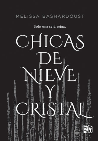 Chicas de nieve y cristal | Melissa Bashardoust