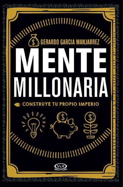 MENTE MILLONARIA* | GERARDO GARCIA MANJARES