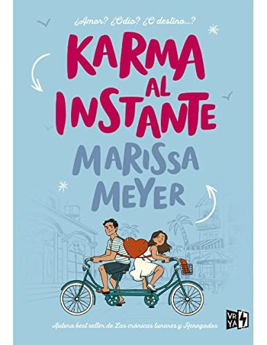 KARMA AL INSTANTE.. | Marissa Meyer