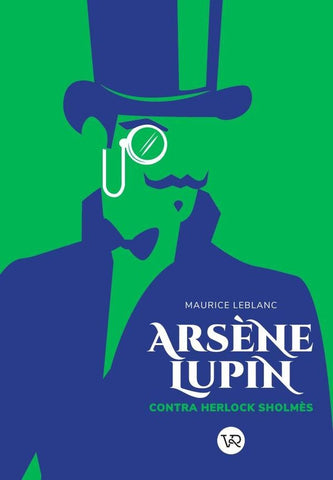 Arsène Lupin contra Sherlock Holmes | Maurice Leblanc