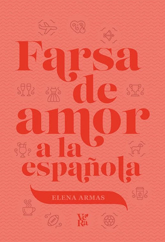 Farsa de amor a la española | Elena Armas