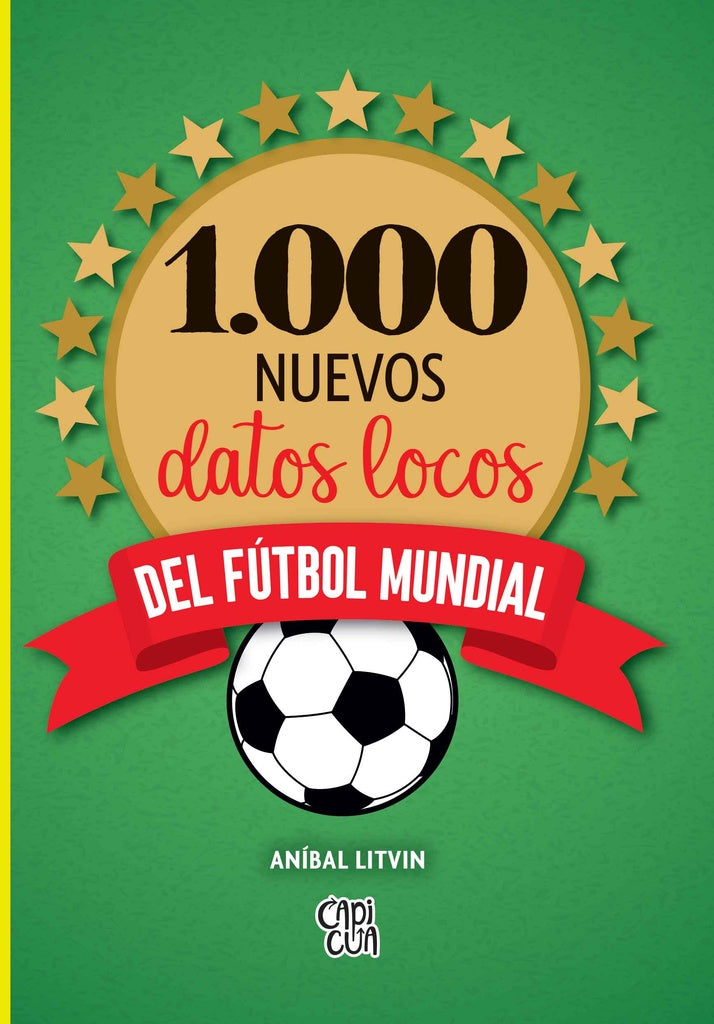 1000 nuevos datos locos del fútbol mundial | ANIBAL LITVIN