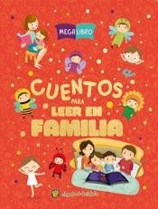 Mega libro- Cuentos para leer en familia  | sin autor