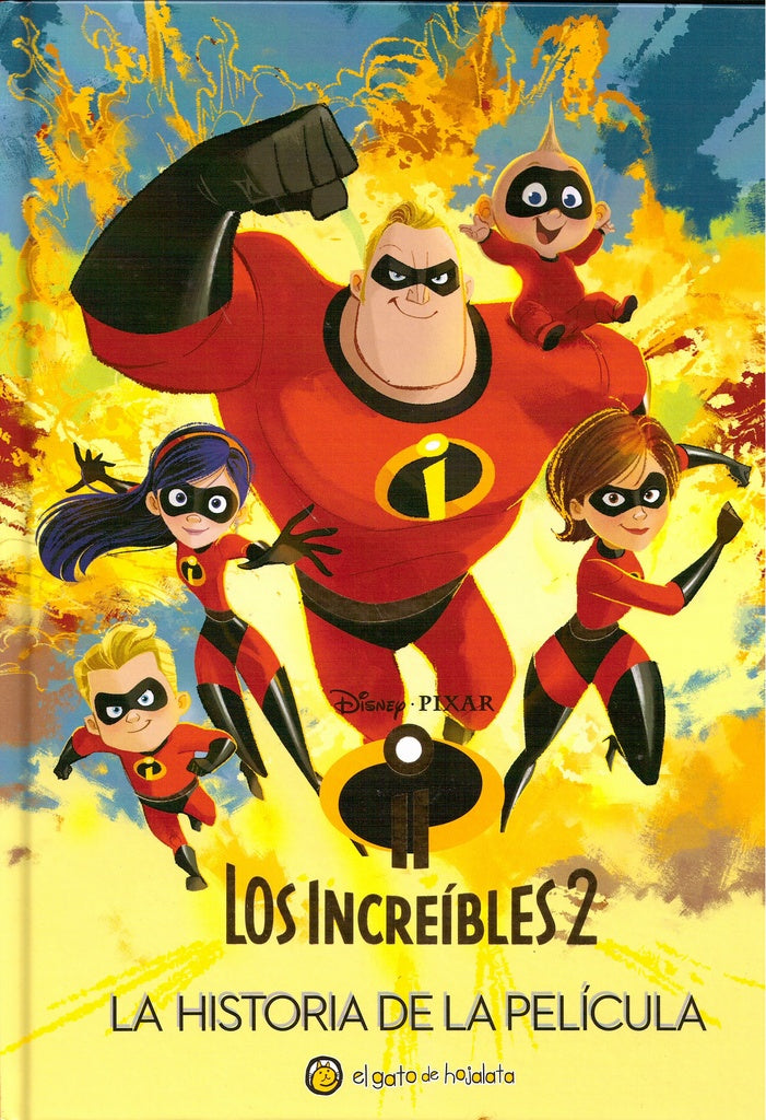 Los increibles 2. La historia de la pelicula