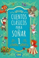 CUENTOS CLASICOS PARA SOÑAR 1 | sin autor