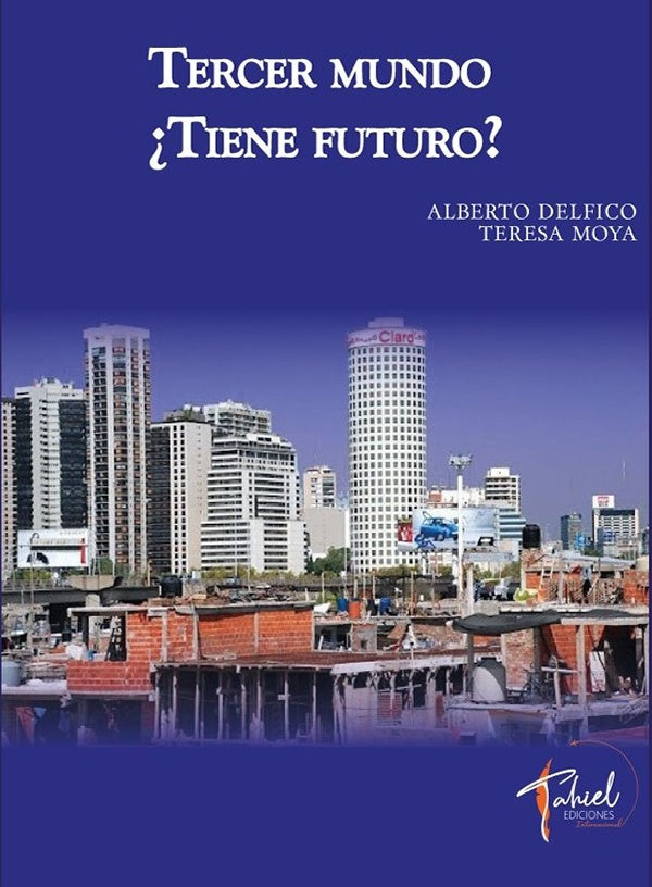 Tercer mundo ¿Tiene futuro? | Alberto Delfico
