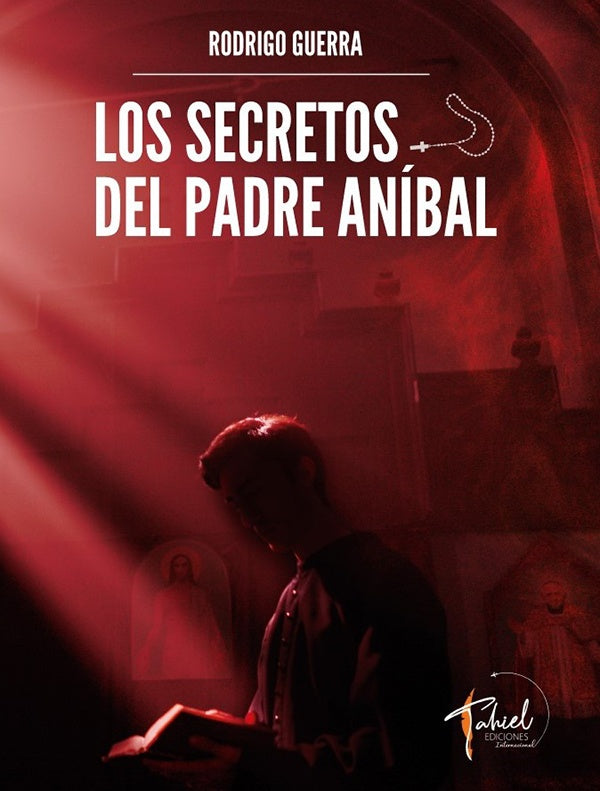 Los secretos del padre Aníbal | Rodrigo Guerra
