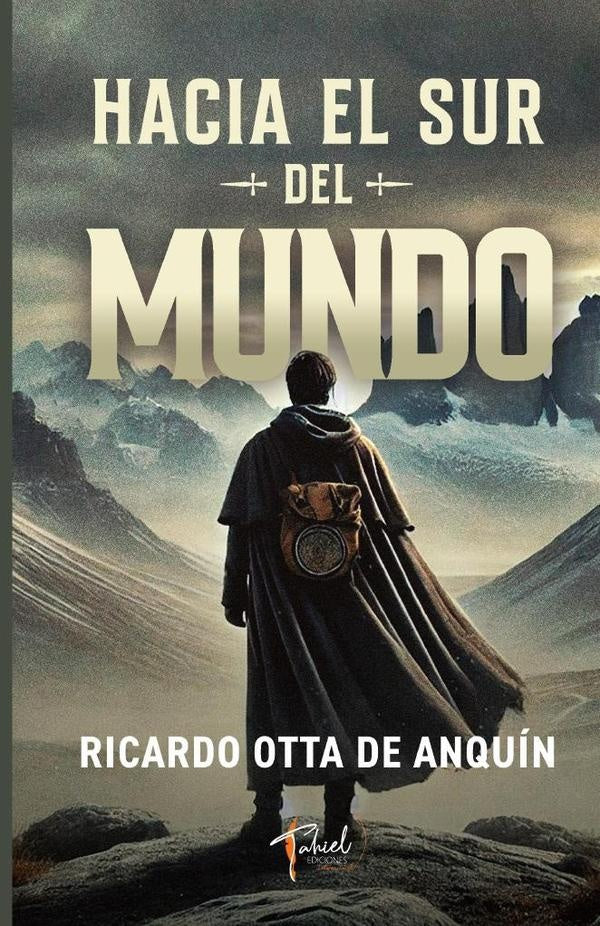 Hacia el sur del mundo | Ricardo Otta De Anquín