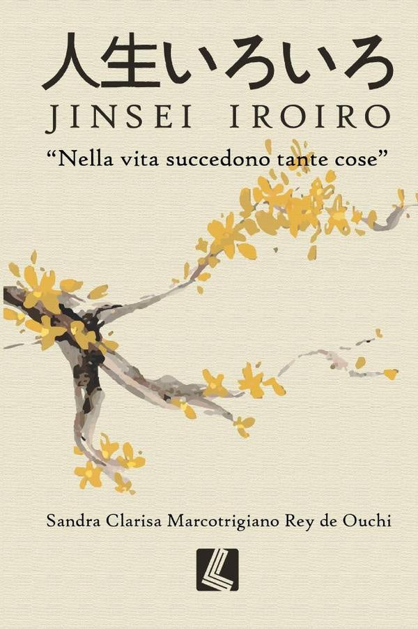 Jinsei Iroiro: Nella vita succedono tante cose | Sandra Clarisa  Marcotrigiano Rey de Ouchi