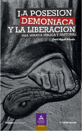 La posesión demoníaca y la liberación | David Brizuela