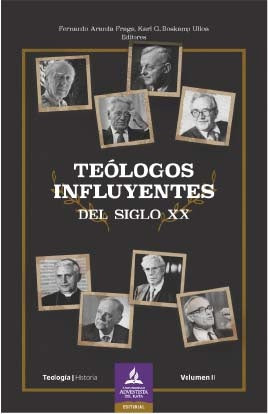 Teólogos influyentes del siglo xx. Vol II | Boskamp Ulloa, Aranda Fraga