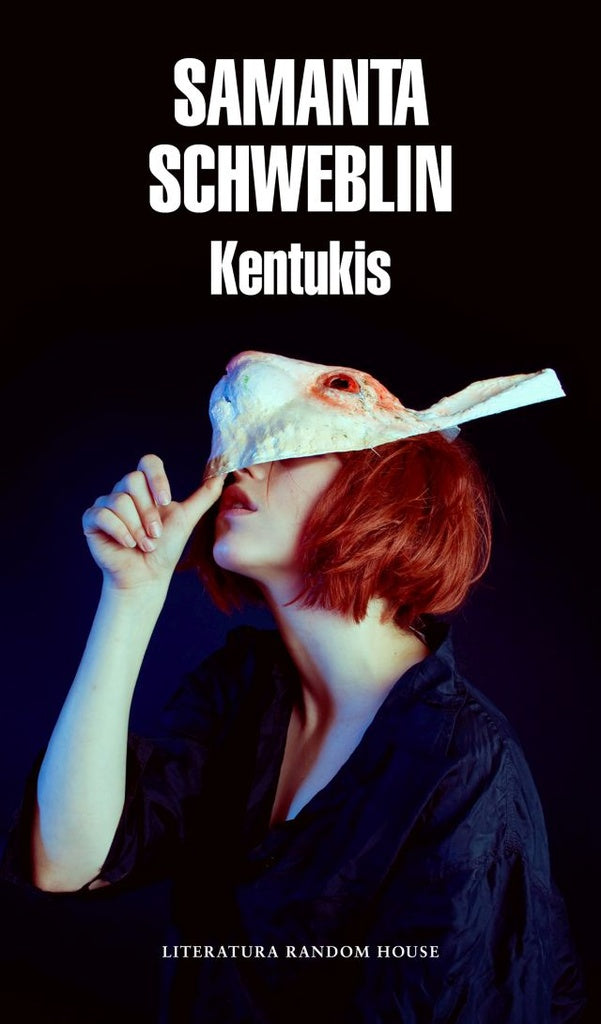 KENTUKIS..* | SAMANTA SCHWEBLIN