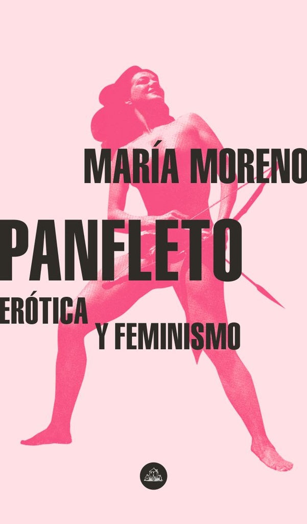 Panfleto. Erotica y feminismo | María  Moreno