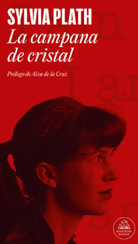 LA CAMPANA DE CRISTAL.. | Sylvia Plath