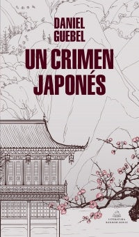 Un crimen japonés  | Daniel Guebel