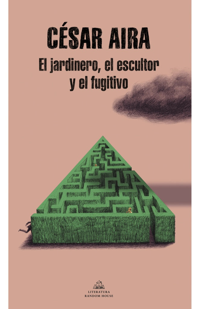 EL JARDINERO, EL ESCRITOR Y EL FUGITIVO.. | César Aira