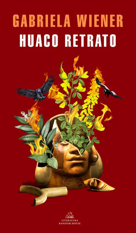 HUACO RETRATO.. | Gabriela Wiener