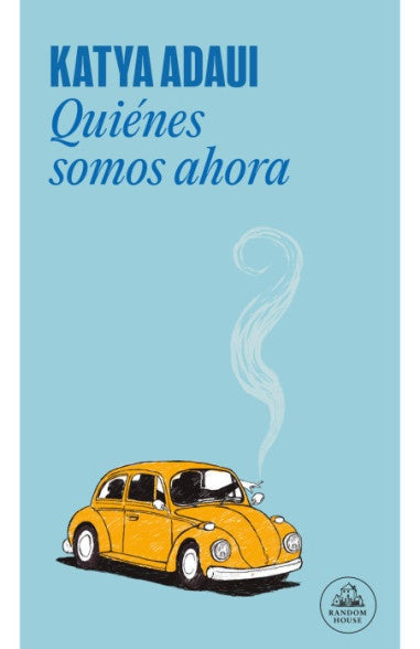 QUIENES SOMOS AHORA..* | KATYA ADAUI