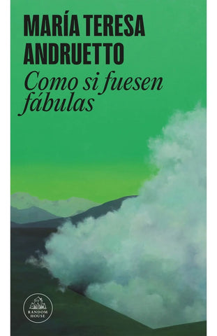COMO SI FUESEN FABULAS.. | María Teresa Andruetto