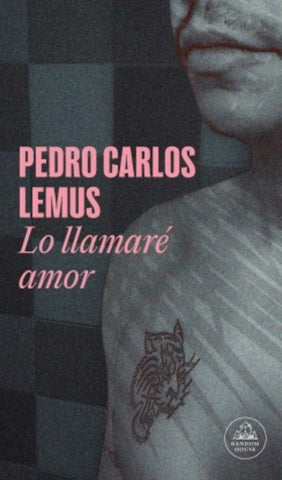 LO LLAMARÉ AMOR (MAPA DE LAS LENGUAS).. |  Pedro Carlos  Lemus