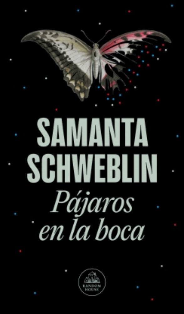 PAJAROS EN LA BOCA.. | SAMANTA SCHWEBLIN