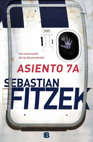 ASIENTO 7A * | SEBASTIAN FITZEK