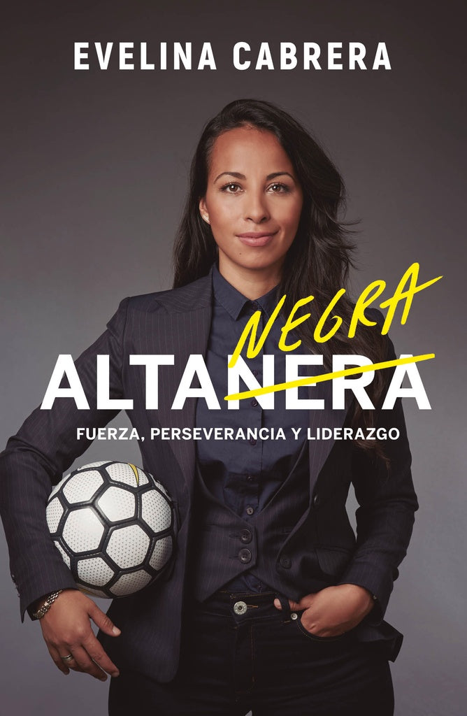 ALTA NEGRA FUERZA PERSEVERANCIA Y LIDERAZGO*.. | Evelina Cabrera