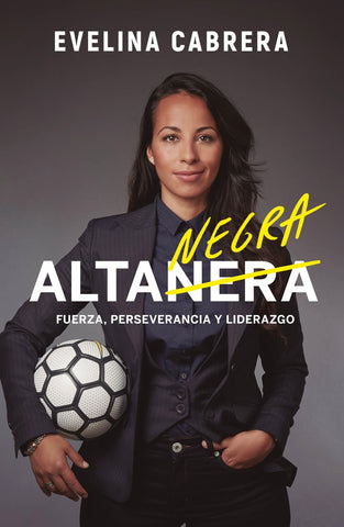 ALTA NEGRA FUERZA PERSEVERANCIA Y LIDERAZGO*.. | Evelina Cabrera