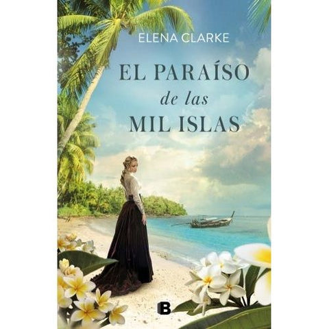 El paraíso de las mil islas | Elena Clarke